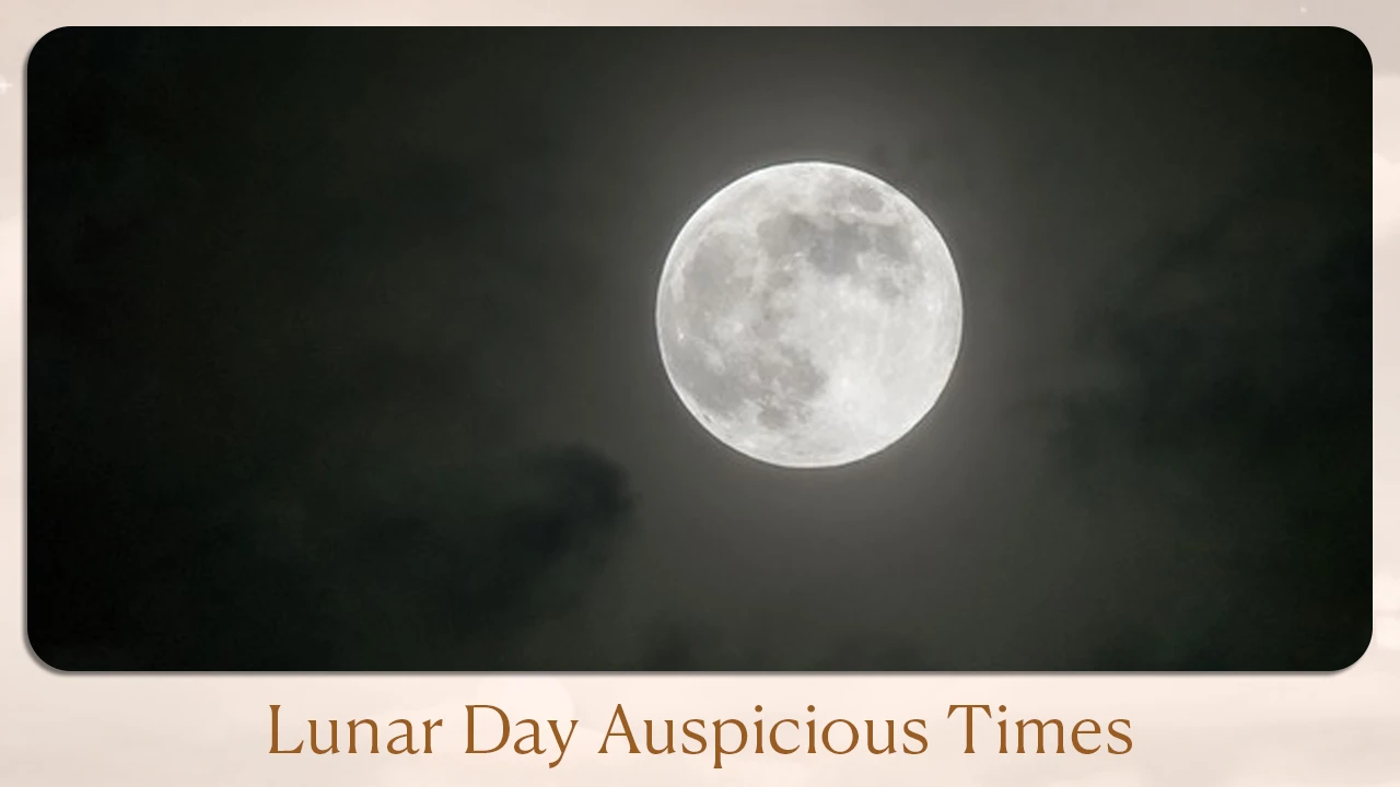 Lunar Day Auspicious Times